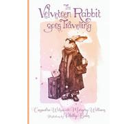 The Velveteen Rabbit Goes Travelling