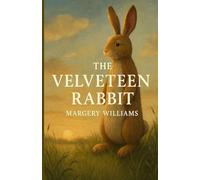 The Velveteen Rabbit (Illustrated)