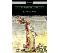 The Velveteen Rabbit In Full Color by Margery Williams Other Book Margery Williams (Auteur)