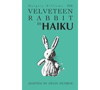 The Velveteen Rabbit in Haiku