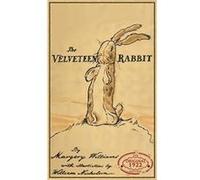 The Velveteen Rabbit: The Original 1922 Edition in Full Color - [Version Originale] Inconnu (Auteur)