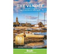 The vendee with nantes & pornic la rochelle & ile de re With Nantes and Pornic, plus La Rochelle and The île de Ré - A. BIRD - M. STEWART - Bradt Publications - broché - Guide