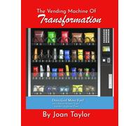 The Vending Machine Of Transformation: Does God Move Fast? He's Almost Always "Late," But He's Right On Time: 3