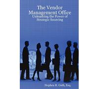 Stephen Guth – The Vendor Management Office – Unleashing the Power of Strategic Sourcing