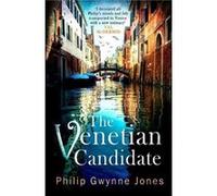 The Venetian Candidate by Philip Gwynne Jones Philip Gwynne Jones (Auteur)