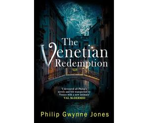 The Venetian Redemption A page-turning, atmospheric thriller set in Italy's most beautiful city - Philip Gwynne Jones - Constable - ebook (ePub) - Livre