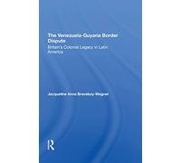 The VenezuelaGuyana Border Dispute