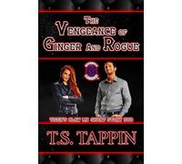 The Vengeance of Ginger and Rogue: TCMC Short Story Duo