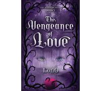The Vengeance of Love