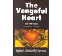 The Vengeful Heart and Other Stories Hugh Aynesworth, Stephen G. Michaud (Auteur)