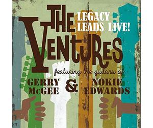 The Ventures Legacy Leads Live! featuring the guitars of Gerry McGee and Nokie Edwards