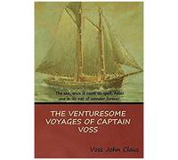 The Venturesome Voyages Of Captain Voss