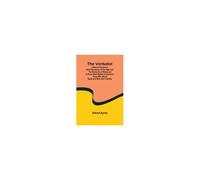 The Verbalist; A Manual Devoted To Brief Discussions Of The Right And The Wrong Use Of Words And To Some Other Matters Of Interest To Those Who Would Speak And Write With Propriety.