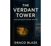 The Verdant Tower: A cozy eco-mystery set in a near-future city of gardens