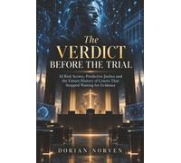 The Verdict Before the Trial: AI Risk Scores, Predictive Justice and the Future History of Courts That Stopped Waiting for Evidence