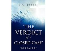 The Verdict Of A Closed Case