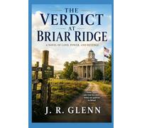 The Verdict of Briar Ridge: A Novel of Power, Land, and Revenge