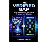 The Verified Gap: Mastering AI for Technical Analysis and Citation