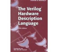 The Verilog Hardware Description Language D. E. Thomas, Philip R. Moorby (Auteur)