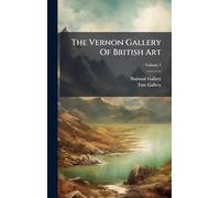 The Vernon Gallery Of British Art