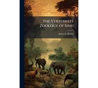 The Vertebrate Zoology of Sind