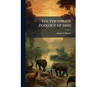 The Vertebrate Zoology of Sind