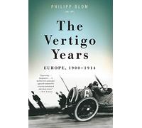 The Vertigo Years: Europe, 1900-1914