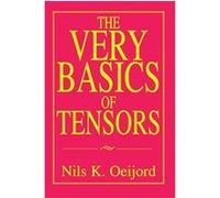 The Very Basics of Tensors NilsK. Oeijord (Auteur)