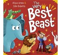 The Very Best Beast by Alison Green Alison Green (Auteur)