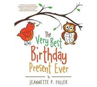 The Very Best Birthday Present Ever