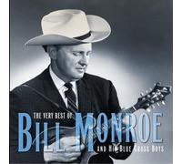 The Very Best Of Bill Monroe And His Blue Grass Boys