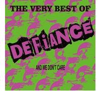 The Very Best Of Defiance And We Don't Care