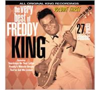 The Very Best Of Freddy King Volume 3