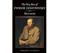 The Very Best Of Fyodor Dostoyevsky
