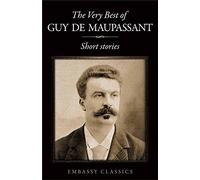 The Very Best Of Guy De Maupassant