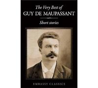The Very Best Of Guy De Maupassant