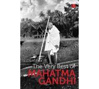 The Very Best Of Mahatma Gandhi