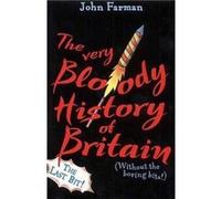 The Very Bloody History Of Britain 2 by John Farman Paperback Book Farman, John (Auteur)