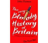 The Very Bloody History Of Britain