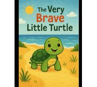 The Very Brave Little Turtle