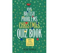 The Very British Problems Christmas Quiz Book: The perfect gift and stocking filler for quiz lovers - the ultimate Christmas quiz book from the bestselling author of Very British Problems