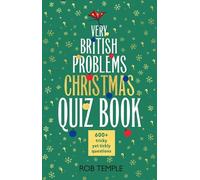 The Very British Problems Christmas Quiz Book – Cadeau de Noël idéal pour amateurs de quiz
