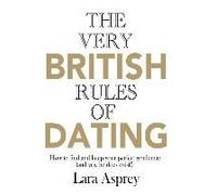 The Very British Rules Of Dating: How To Find And Keep The Perfect Gentleman (And Yes They Do Exist)
