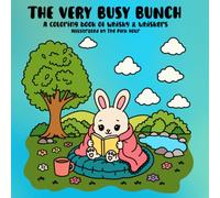The Very Busy Bunch: A Cute and Whimsical Animal Hobby Coloring Book, Suitable for all ages: Whimsical Animal Coloring Book for All Ages Filled with Cute, Funny Pages of Animals Doing Human Activities