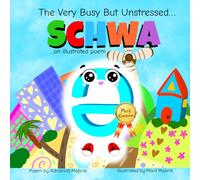 The Very Busy But Unstressed Schwa: An Illustrated Poem