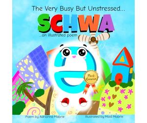 The Very Busy But Unstressed Schwa: An Illustrated Poem