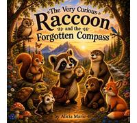 The Very Curious Raccoon and the Forgotten Compass