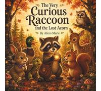 The Very Curious Raccoon and the Lost Acorn