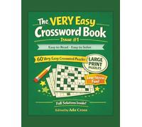 The VERY Easy Crossword Book: Large Print Super Easy Crosswords for Seniors and Beginners | 60 Relaxing Puzzles | Simple Words | Full Solutions ... inches | Great for Gifts, Travel, Unplugging
