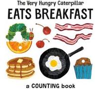 Eric Carle – La chenille très affamée prend son petit-déjeuner – Livre pour compter